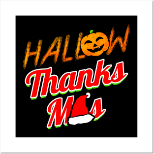 Hallow Thanks Mas Pumpkin Christmas Halloween Hallowxmas Posters and Art
